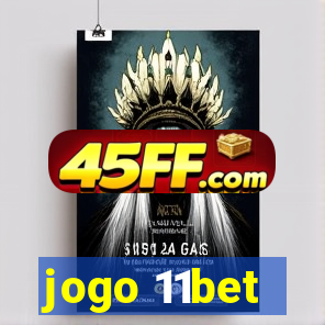 jogo 11bet